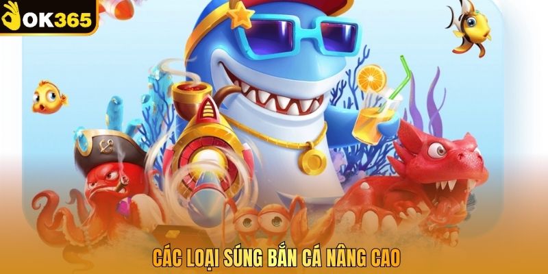 Các loại súng bắn cá nâng cao