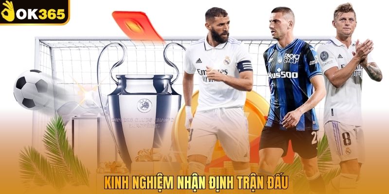 Kinh nghiệm nhận định trận đấu